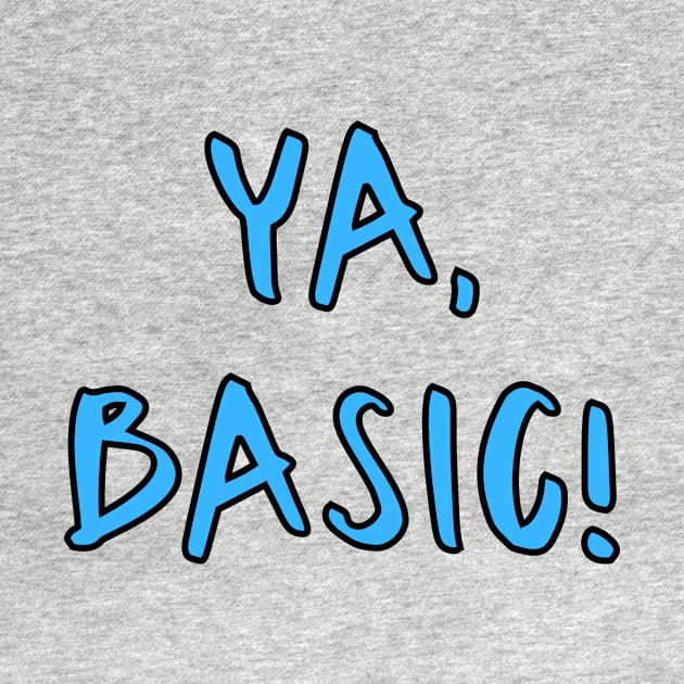 Ya Basic by WearablePSA